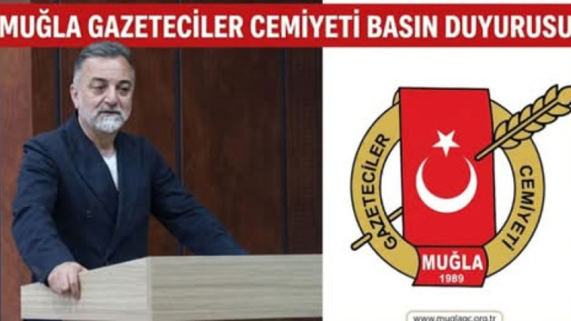 Muğla Gazeteciler Cemiyeti'nden Sert Tepki: 