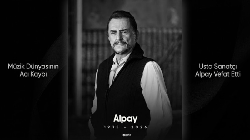 Eylül’de Gel Şarkısıyla Hafızalara Kazınan Alpay Hayatını Kaybetti