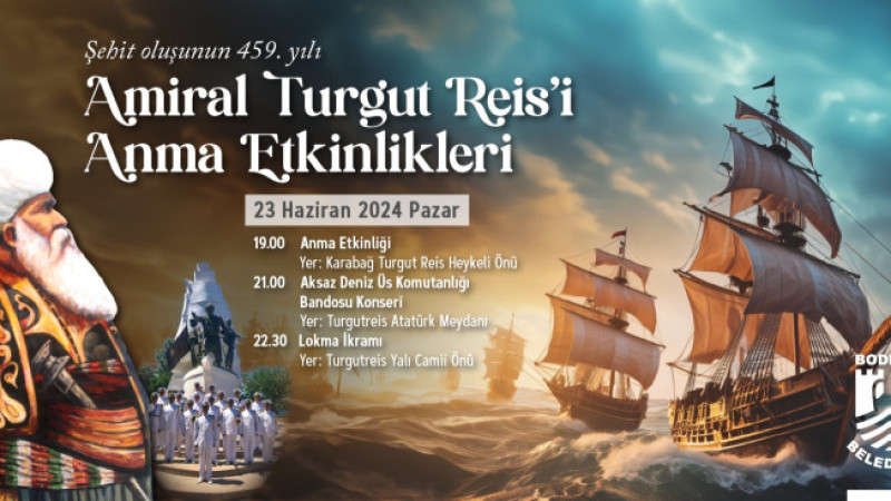 Amiral Turgut Reis’i Anma Etkinlikleri