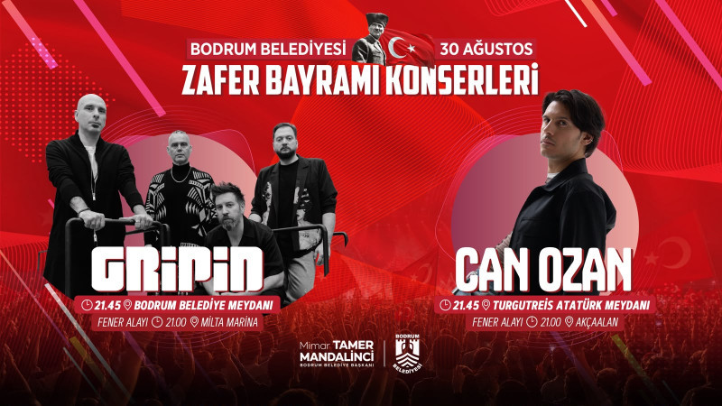 Bodrum’da 30 Ağustos Zafer Bayramı Coşkusu “Gripin” ve “Can Ozan” Konserleriyle Yaşanacak